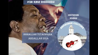 INSHALLAH TUTAOWANAABDALLAH ISSA oldisgoldzanzibar swahilimusic taarabasiliazanzibar [upl. by Neersan]