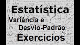 Estatística  Exercícios Variância e DesvioPadrão [upl. by Ymia]