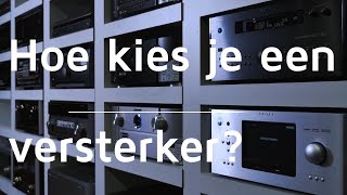 Versterkers 1 Hoe kies je een versterker [upl. by Ameehsat]