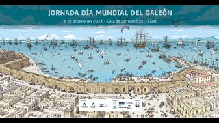 Jornadas Provinciales Cádiz Jornada Día Mundial del Galeón Octubre 2024 [upl. by Nwadahs814]