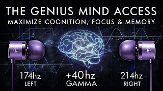 The Genius Mind Access  40 Hz Gamma Binaural Beat  Maximize Cognition Focus amp Memory [upl. by Suoivart]