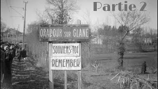 Oradour sur Glane quotSouviens Toiquot partie 2 [upl. by Avah]