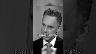 Don’t make yourself weak  Jordan Peterson [upl. by Lananna56]