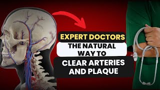 Expert doctors secret natural ways to clear arteries of plaque and clots in 15 days [upl. by Xanthus]