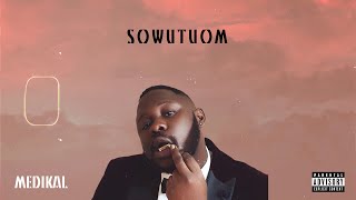 Medikal  Sowutuom Lyrics Video [upl. by Lorollas]