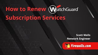 WatchGuard How to Renew WatchGuard Subscription Services [upl. by Nylia]