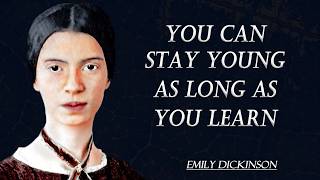 You Can Stay Young As Long As You Learn  Emily Dickinsons Famous Quotes part2 [upl. by Imoyn710]