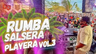 RUMBA SALSERA PLAYERA VOL3 MIX DESDE BOCACHICA 🔴 LIVE DJ JOE CATADOR [upl. by Aerdnaed864]