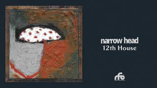 Narrow Head  “12th House” Official Audio [upl. by Sherborn89]