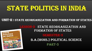 UNIT2 STATE POLITICS INDIA  LESSON2 STATE REORGANIZATION amp FORMATIONOF STATE  PART3 [upl. by Naara]