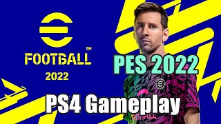 eFootball 2022 PS4 Old Gen Gameplay PES 2022  HD 1080p [upl. by Atteynek]