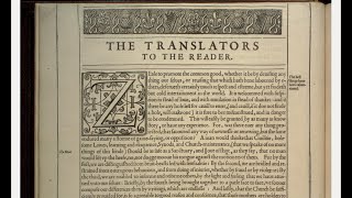 1611 King James Bible  Translators to the Reader pt 1 ORIGINAL pg 8 to 11 [upl. by Quinlan310]