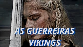 INCRÍVEIS MULHERES GUERREIRAS VIKINGS [upl. by Eissen]