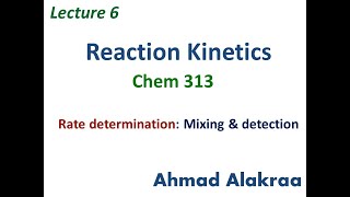 Lecture 6 Reaction Kinetics Chem 313 [upl. by Nnairek]