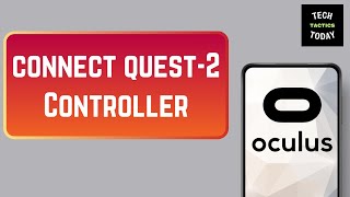 How To Connect a New Oculus Quest 2 Controller 2024 [upl. by Camellia]