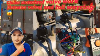 How to work air cooled Chiller motorized valve and check actuator valve full wiring [upl. by Ullman]