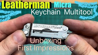 Leatherman Micra unboxing and first impressions [upl. by Carothers543]