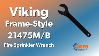 Viking FrameStyle 21475MB Fire Sprinkler Wrench Introduction  Fire Sprinkler Installation  QRFS [upl. by Gerianne]