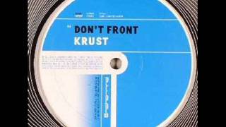 Krust  Dont Front [upl. by Eronaele]