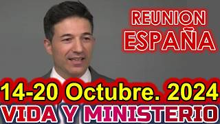 REUNION VIDA Y MINISTERIO CRISTIANO DE ESTA SEMANA  15 de OCTUBRE 2024  ESPAÑA [upl. by Ocin]