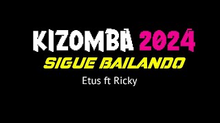 SIGUE BAILANDO🌴🔥 KIZOMBA TIMOR TERBARU 2024🎶🇹🇱 cover by  etus ft Ricky [upl. by Nnylyt]