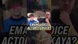 Voice Actor Itu Sebenernya Gak Kaya Emang Bener [upl. by Anicul]