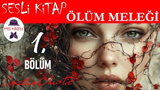 AGATHA CHRISTIE Ölüm Meleği Sesli Kitap Polisiye  1 Bölüm [upl. by Saied]