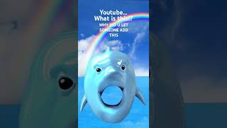 WHY YOUTUBE JUST WHY cringe dolphin ijustwannabepartofyoursymphony symphony youtubeshorts [upl. by Kcajyllib]