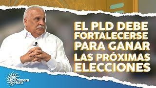 Jaime David Fernández El PLD debe fortalecerse para ganar las próximas elecciones [upl. by Lacym783]