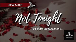 Not Tonight  Boyfriend Roleplay Audio ASMRPillow Talk [upl. by Nirro]