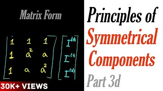 Principles of Symmetrical Components Part 3d [upl. by Romilda760]