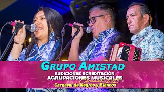 Grupo Amistad 🪗🎸Audición Agrupaciones 2025 🥁 Carnaval de Negros y Blancos Pasto [upl. by Odlauso213]