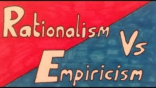 Rationalism Vs Empiricism [upl. by Kirrad]