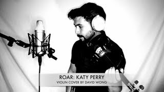 Roar  Katy Perry Official Music Video Violin Cover David Wong [upl. by Pomfrey]