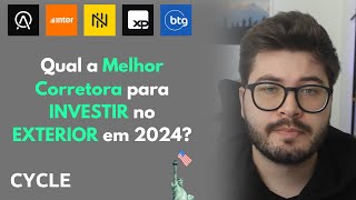 Qual a Melhor Corretora para INVESTIR no EXTERIOR em 2024 [upl. by Collins792]