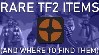 Rare TF2 items and where to find them [upl. by Brok654]