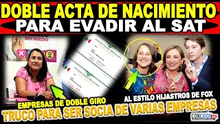 Doble acta de nacimiento de hija de Xóchitl para confundir al SAT empresas con doble dueño trucos [upl. by Ardnuaed]