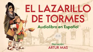 El Lazarillo de Tormes Audiolibro Completo en Español Narración Artur Mas [upl. by Sukramal]