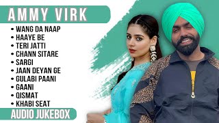 Best of Ammy Virk  Ammy Virk all songs  New Punjabi songs 2023 ammyvirk [upl. by Ted141]