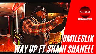 Bambedrok8MileSlik  Way Up ft Shani Shanell Official Music Video  Shot by Reel Quality Films [upl. by Akinam]