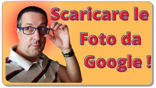 Scaricare le foto da google ed anche tutto il resto [upl. by Wollis]