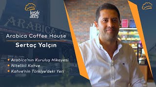 Arabica Coffee House’un Kuruluş Hikayesi [upl. by Alard]