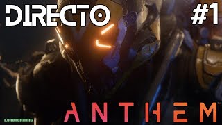 Anthem  Directo 1  Español  Primeros Pasos  Impresiones  ¡Que empiece el vicio  Xbox One X [upl. by Elinore]