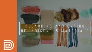 The Workshop Bleaching and Dyeing of Indigenous Materials [upl. by Noirrad880]