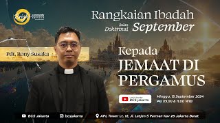 SUNDAY SERVICE Surat Kepada Jemaat di Pergamus  Pdt Rony Susaka  BCS Jakarta [upl. by Aipotu805]