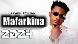 HAMISU BREAKER MAFARKINA OFFICIAL VIDEO2024 [upl. by Allemap705]