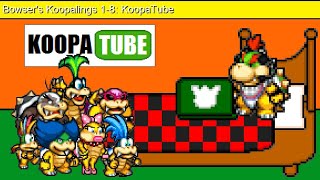 Bowsers Koopalings 18 KoopaTube [upl. by Breh]