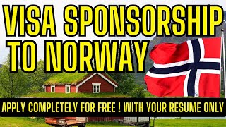 Immigrate to Norway 2024  Get Visa Sponsorship Apply with your resume only  immigration europe [upl. by Baptlsta]