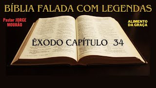 BÍBLIA FALADA COM LEGENDAS ÊXODO CAPÍTULO 34 [upl. by Amalle774]