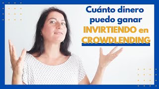 ⚡ Cuánto se gana invirtiendo en CROWDLENDING 🚀 [upl. by Fax]